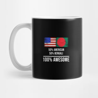 50% American 50% Bengali 100% Awesome - Gift for Bengali Heritage From Bangladesh Mug